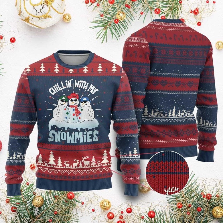 Chillin' With My Snowmies Ugly Christmas Sweater Funny Xmas Snowman Sweater Gifts For Xmas