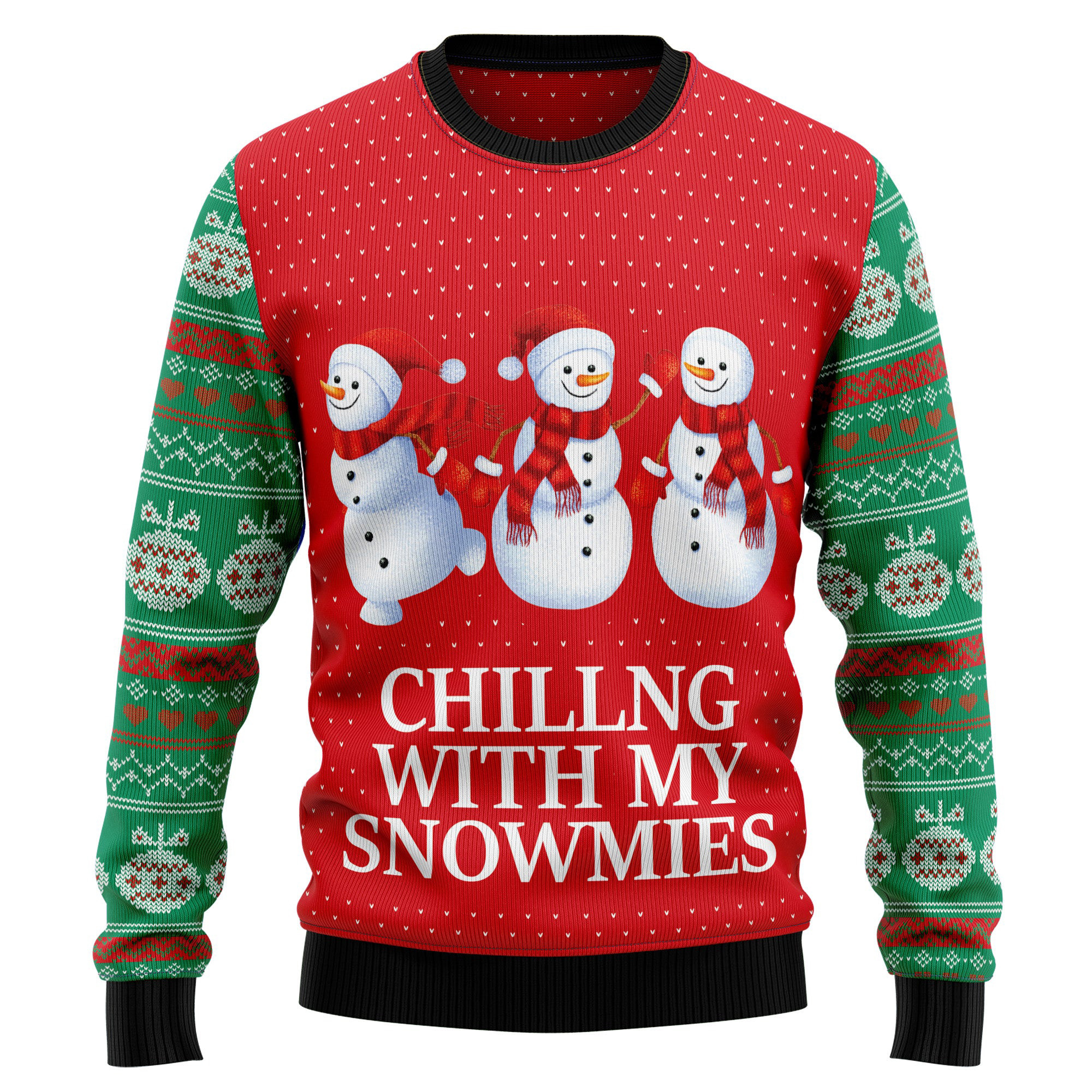 Chilling With My Snowmies Stupid Christmas Sweaters Cool Xmas Apparel Family Xmas Presents