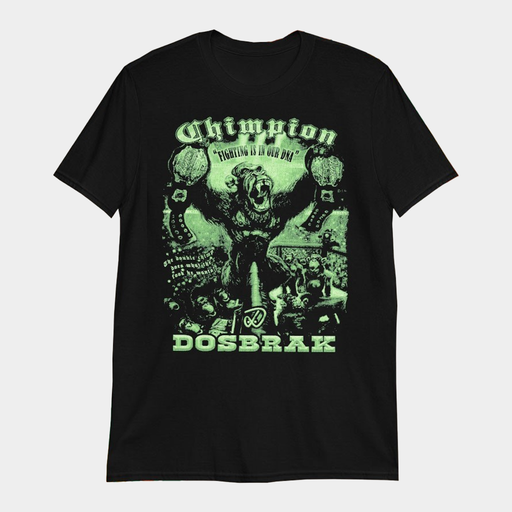 Chimpion Fighting Is In Our DNA Shirt Dosbrak Merch Gifts For Wrestling Lovers