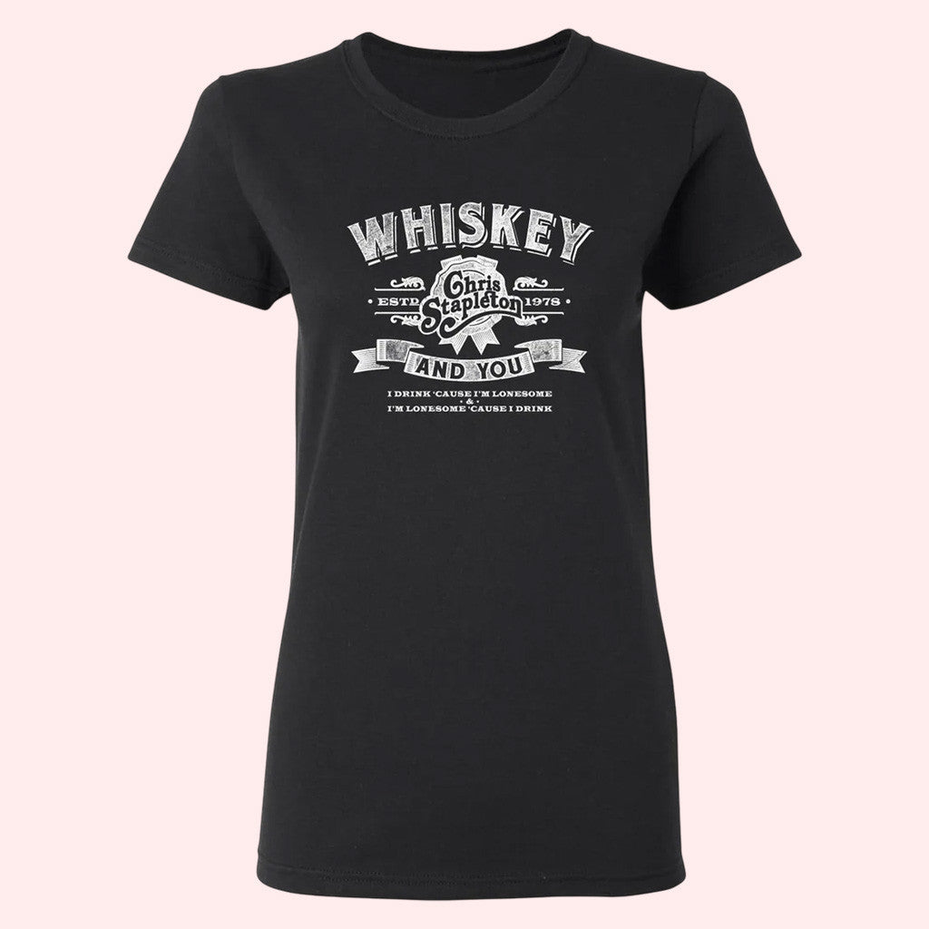 Chris Stapleton Merch The Whiskey And You Ladies T-Shirt Gifts For Mom Chris Stapleton Merch The Whiskey And You Ladies T-Shirt Gifts For Mom