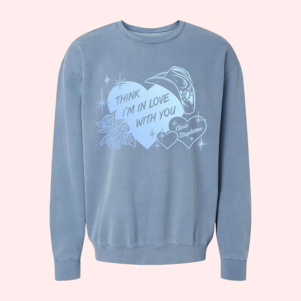 Chris Stapleton Merch Think I'm In Love With You Crewneck Sweatshirt Friends Gifts Chris Stapleton Merch Think I'm In Love With You Crewneck Sweatshirt Friends Gifts