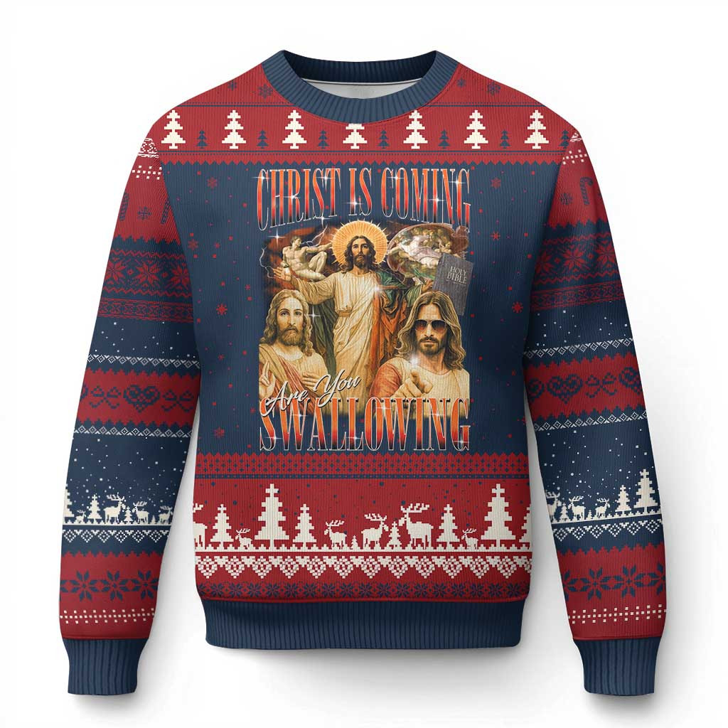 Christ Is Coming Are You Swallowing Ugly Christmas Sweater Funny Jesus Gift For Father