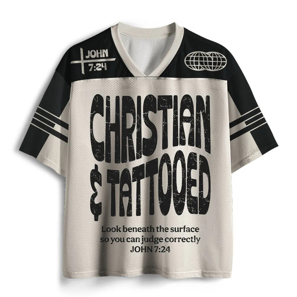 Christian And Tattooed Graphic Mesh Jersey Shirt John 7 24 Faith Shirt Best Gift For Christians