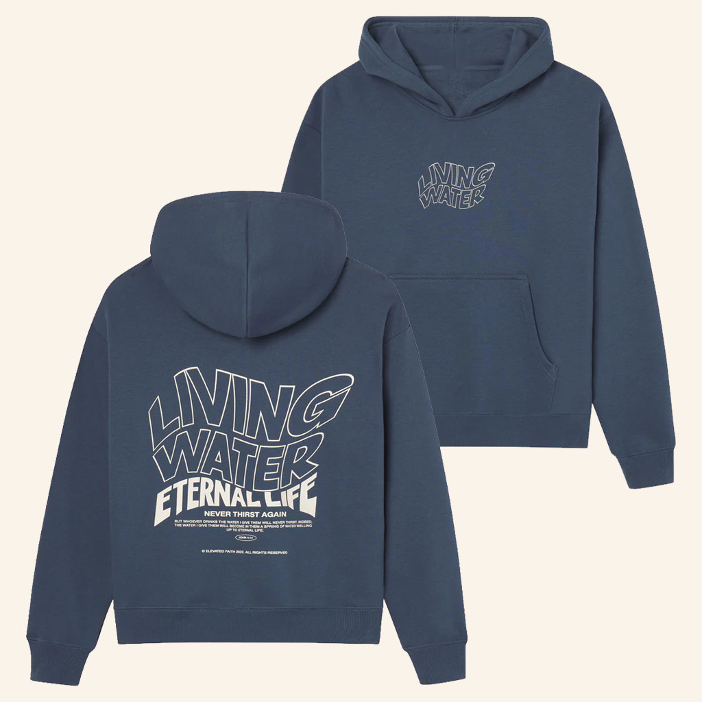 Christian Merch Living Water Eternal Life Hoodie Birthday Presents For Boyfriend