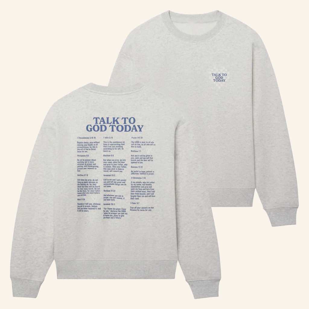 Christian Merch Talk To God Today Sweatshirt Best Christmas Gifts For Friends