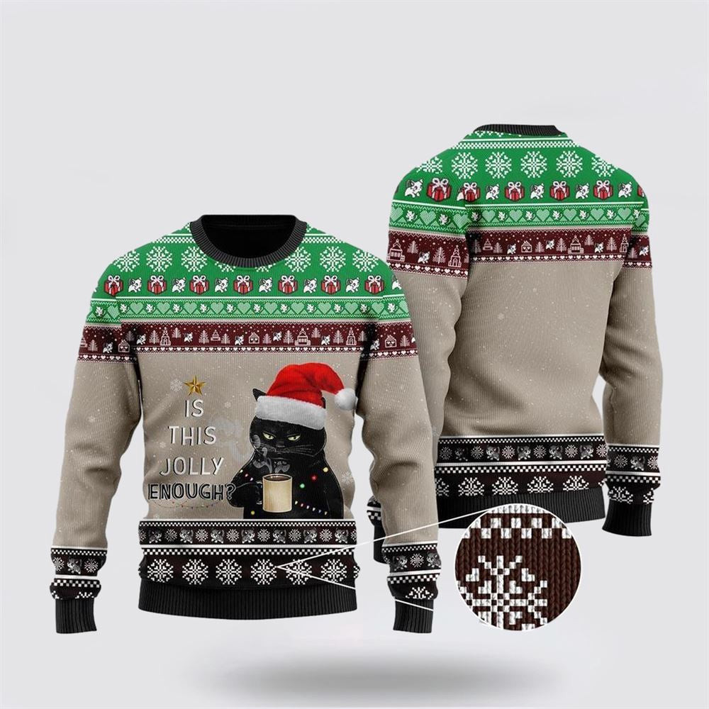 Christmas Black Cat With Coffee Is This Jolly Enough Ugly Christmas Sweater Christmas Unisex Sweater Funny Christmas Sweater