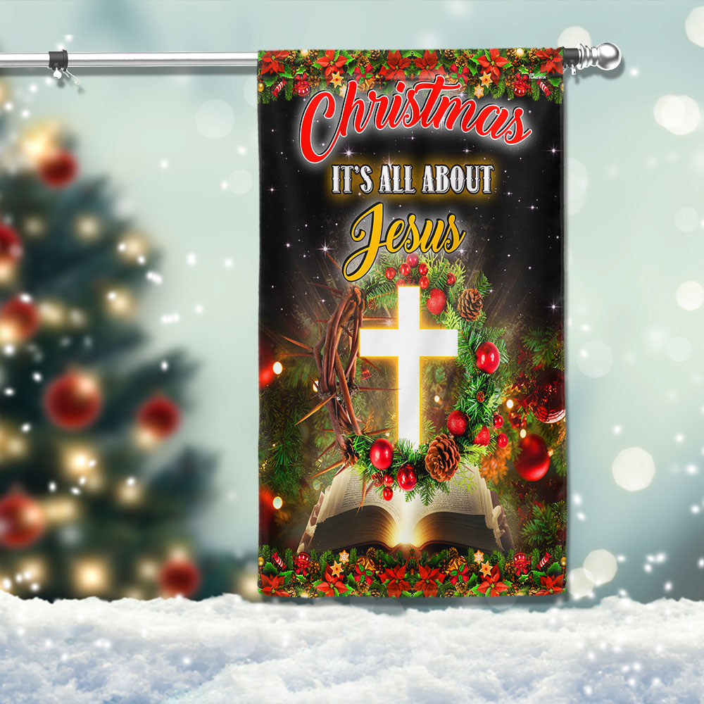 Christmas It S All About Jesus Flag Christmas 2025