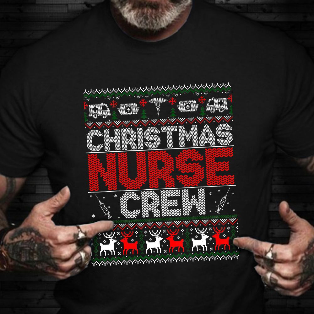 Christmas Nurse Crew Shirt Ugly Christmas Sweater T-Shirt Best Gifts For Nurses
