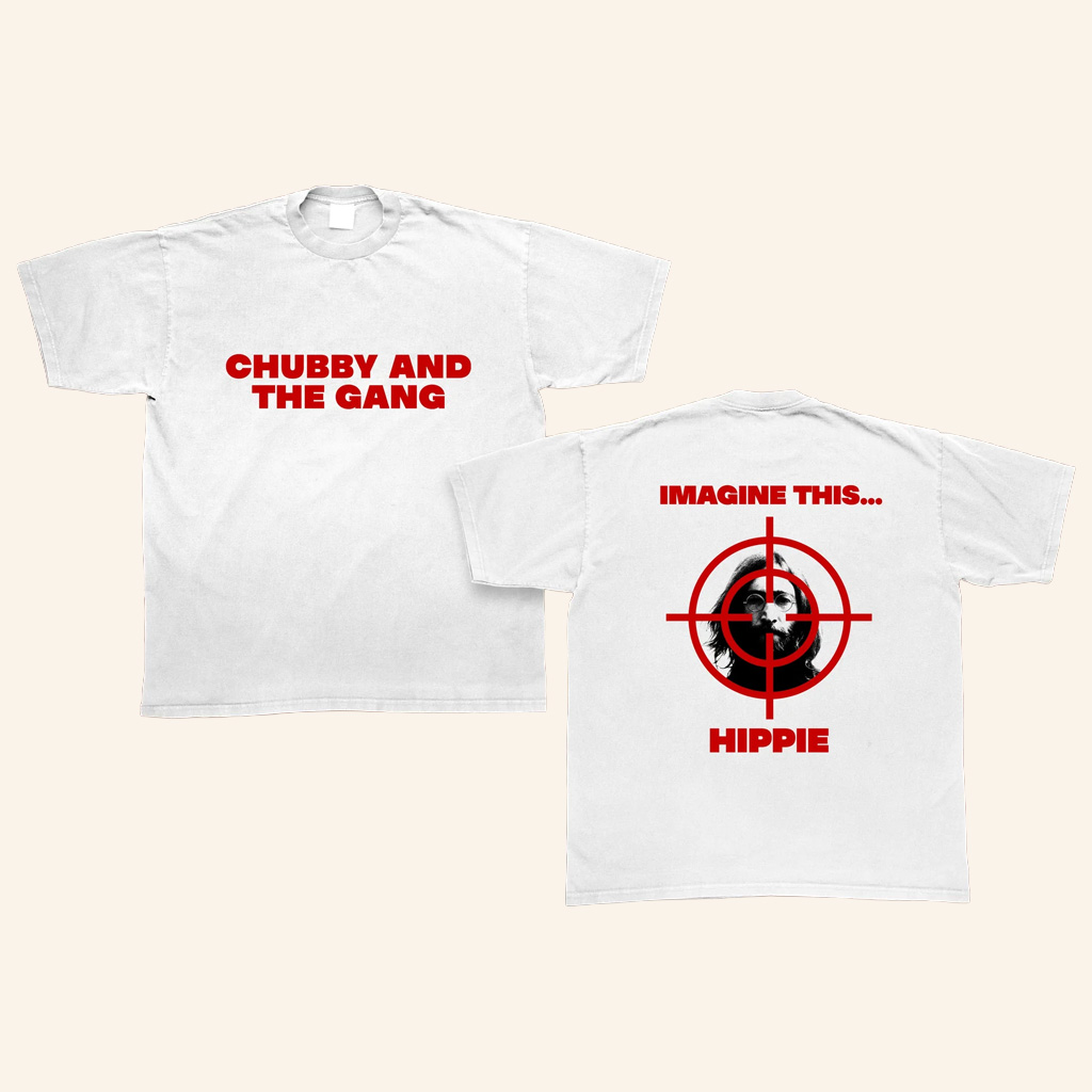 Chubby And The Gang Merch Imagine This Hippie T-Shirt Best Gifts For Rock Music Lovers