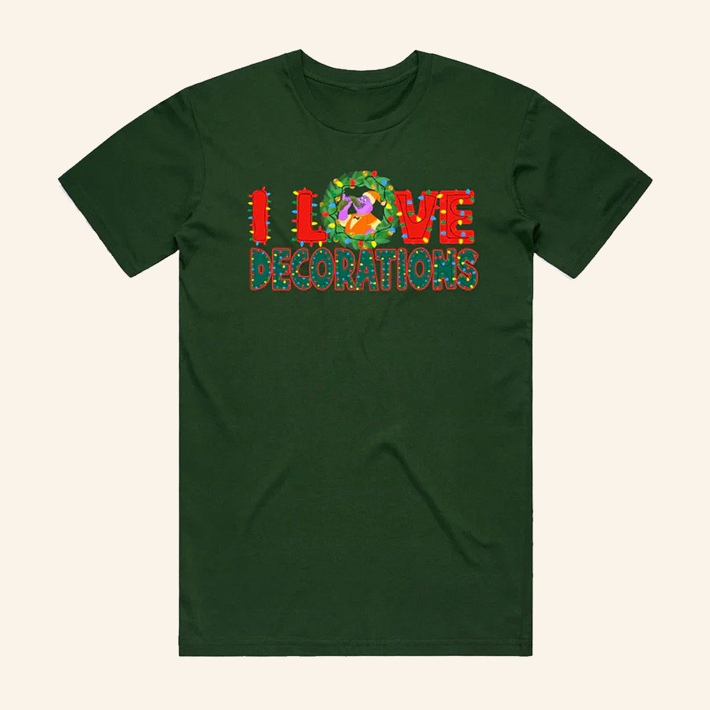Chuck E Cheese Merch I Love Decorations T-Shirt Christmas Gifts For Friends Chuck E Cheese Merch I Love Decorations T-Shirt Christmas Gifts For Friends