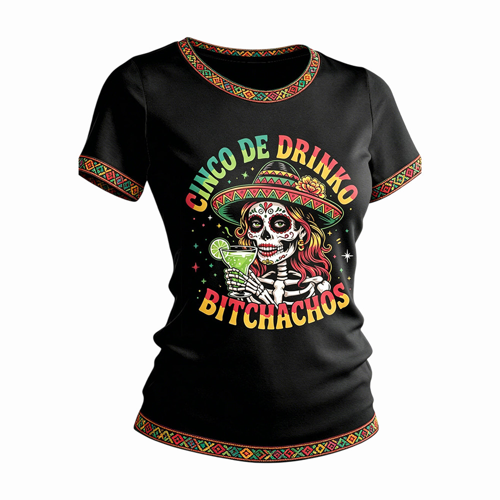 Cinco De Drinko Bitchachos Funny Skeleton Woman Shirt Fiesta Clothing Best Mexican Gifts