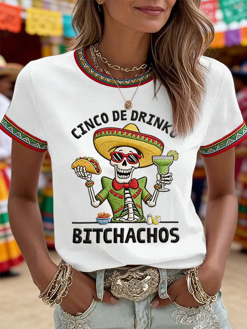 Cinco De Drinko Bitchachos Skeleton T-Shirt Cinco De Mayo 2026 Clothes Mother's Day Gift
