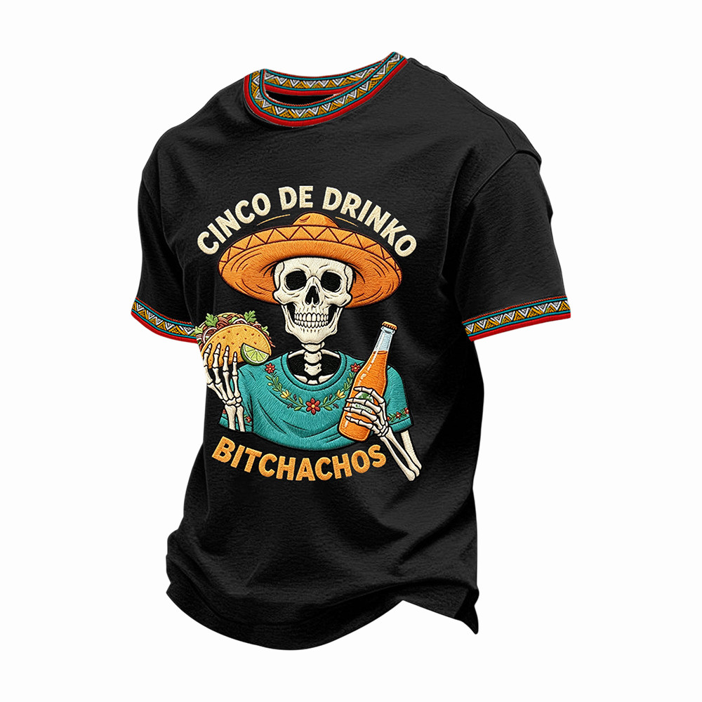 Cinco De Drinko Bitchachos Skeleton T-Shirt Mexican American Culture Clothes Gift For Him