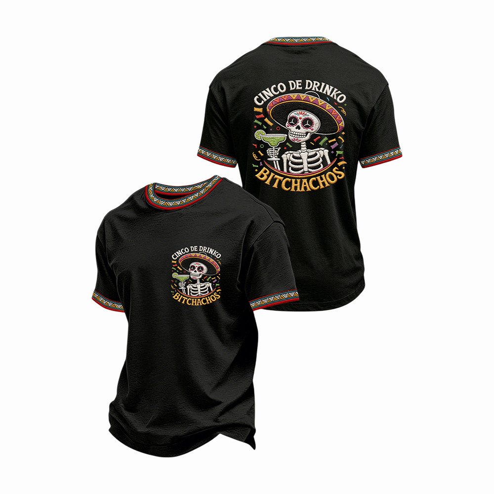 Cinco De Mayo Skeleton Margarita T-Shirt Cinco De Drinko Bitchachos Apparel Unique Gift Ideas