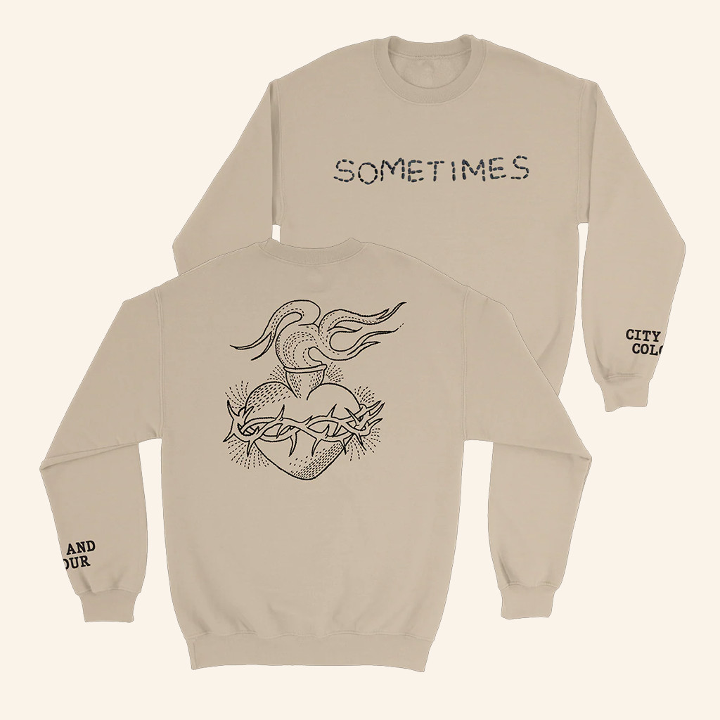 City And Colour Merch Sometimes Crewneck Sweatshirt Husband Christmas Gift Ideas
