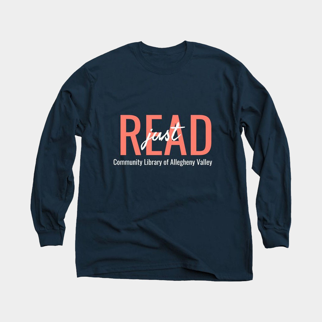 Clav Merch Just Read Long Sleeve T-Shirt Community Library Of Allegheny Valley Shirt BFF Gifts