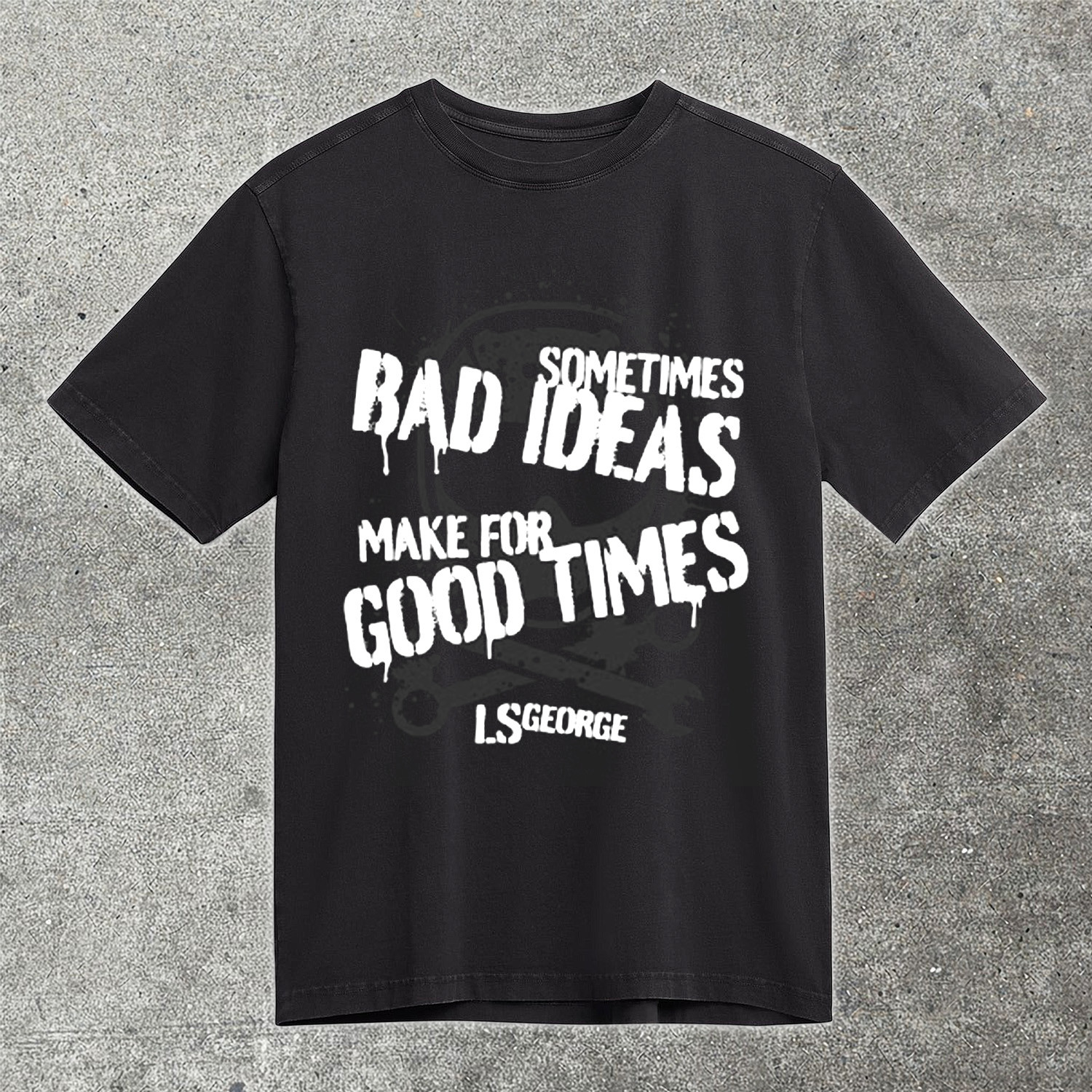 Cleetus McFarland Bad Ideas Make Good Times T-Shirt LS George Racing Culture Gift For Gearheads back