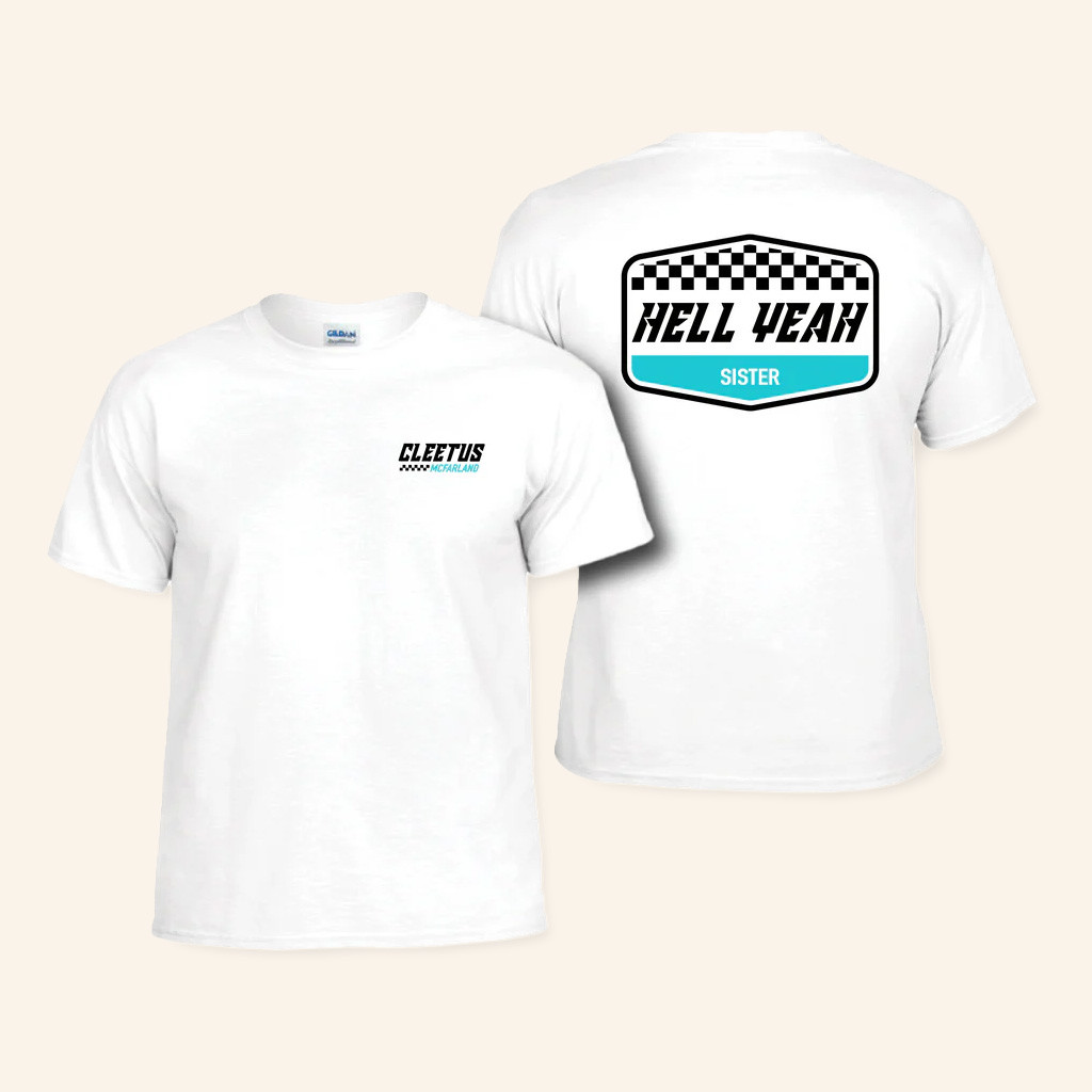 Cleetus McFarland Merch Hell Yeah Sister Shirt Best Birthday Gift For Sister