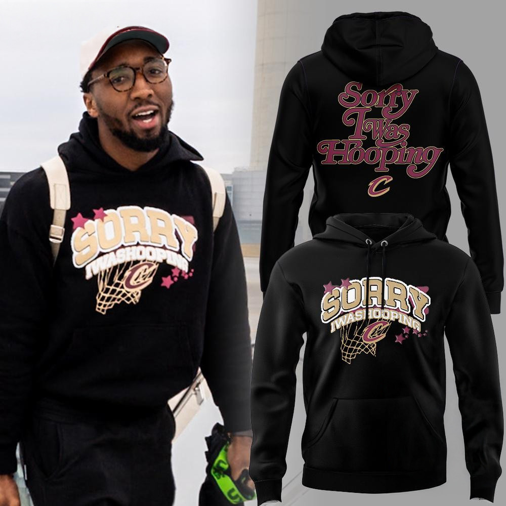 Cleveland Cavaliers X Seen Sorry I Was Hooping Hoodie Best Gifts For Basketball Fans