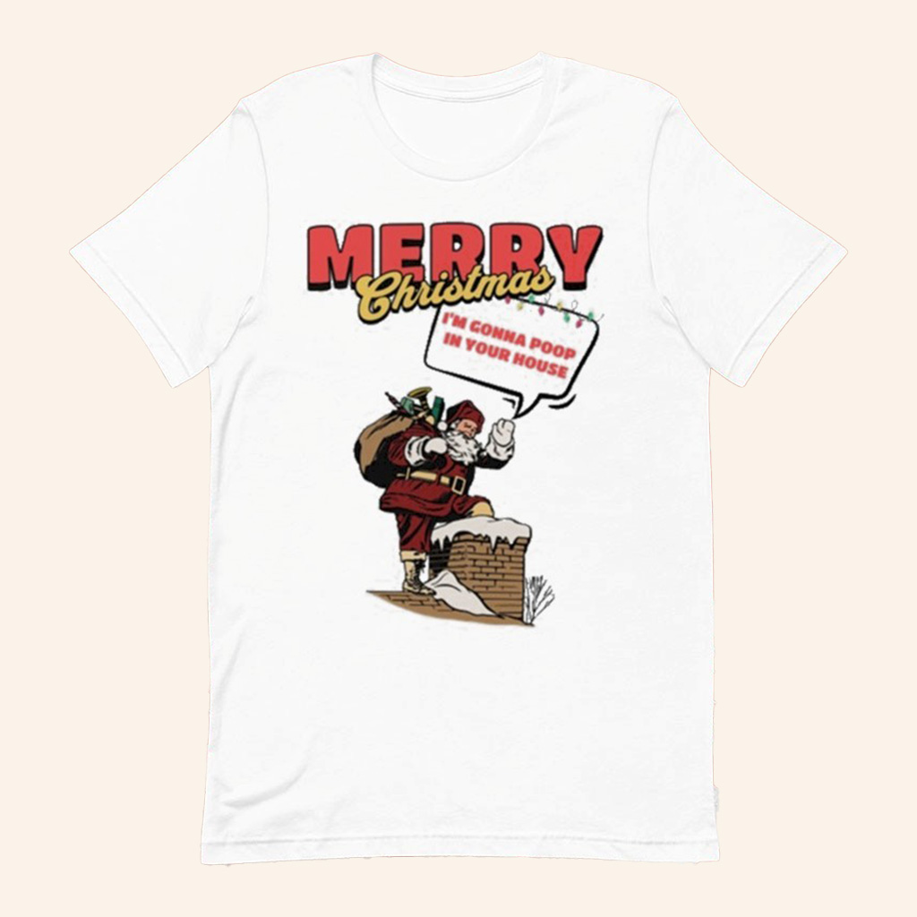 Cleveland Merry Christmas I'm Gonna Poop In Your House Santa T-Shirt Humorous Shirt Xmas Gifts