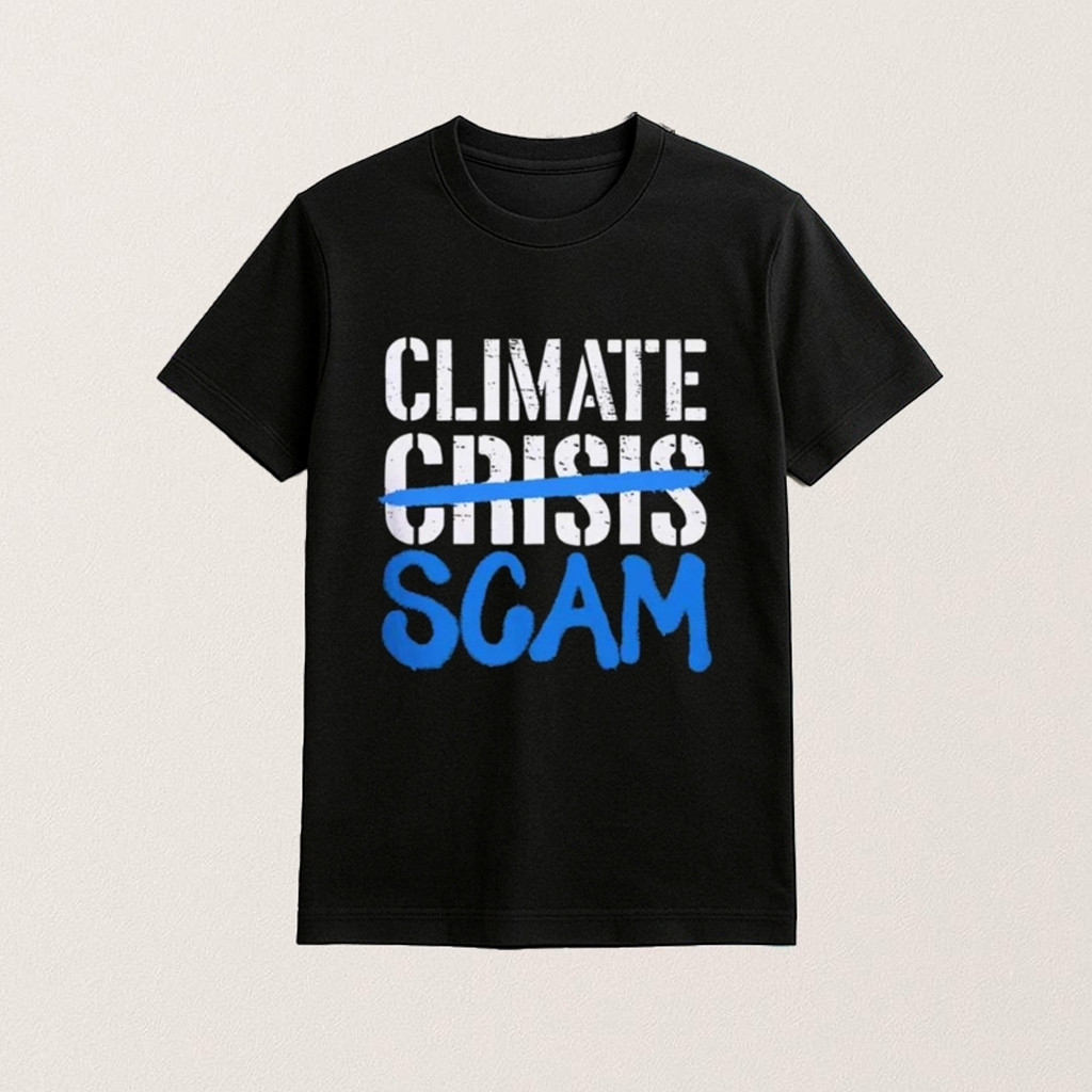Climate Scam Crisis Shirt Gift Ideas For Husband Climate Scam Crisis Shirt Gift Ideas For Husband