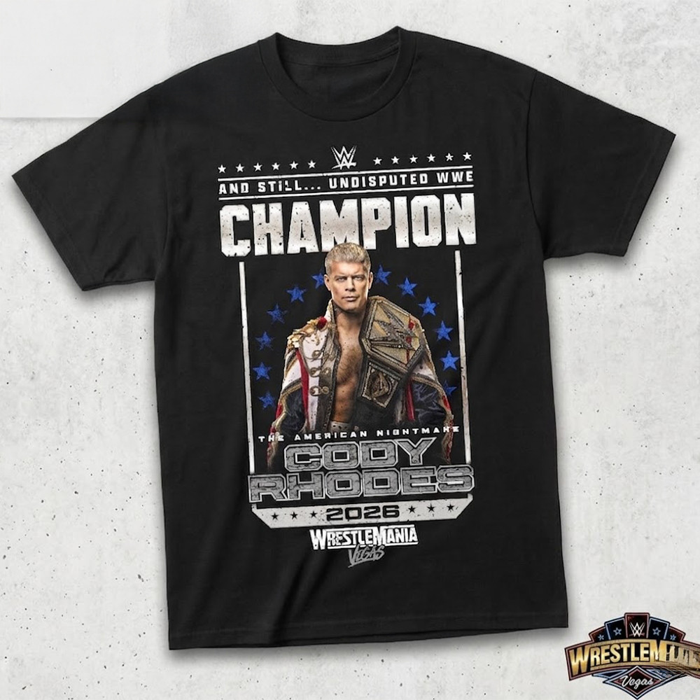Cody Rhodes Wrestlemania Vegas Undisputed Wwe Champion 2026 T-Shirt Cody Rhodes Merch
