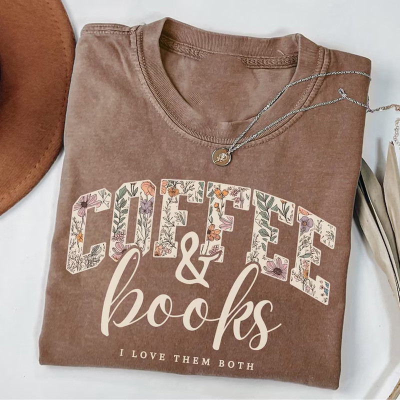 Coffee And Books T-Shirt I Love Them Both Flower Floral Apparel Gifts For Her