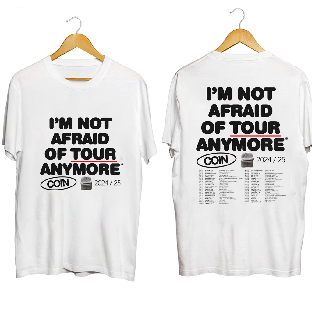 COIN I'm Not Afraid Of Tour Anymore Shirt COIN Merch Gifts For Pop Music Fans COIN I'm Not Afraid Of Tour Anymore Shirt COIN Merch Gifts For Pop Music Fans