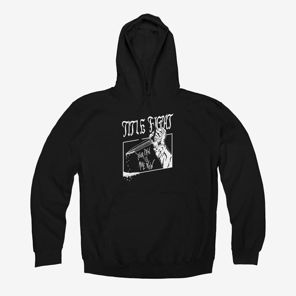 Cold Cuts Merch Title Fight Your Pain Hoodie Title Fight Clothing Gifts For Husband