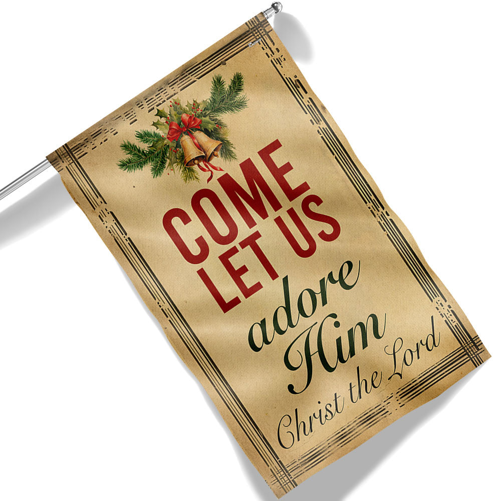Come Let Us Adore Him Christmas Flag