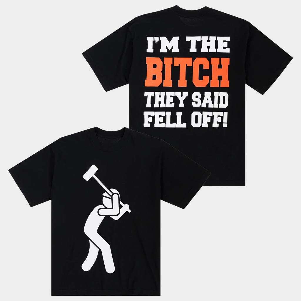 Concrete Boys Merch I'M The Bitch They Said Fell Off T-Shirt Gifts For Hip Hop Lovers Concrete Boys Merch I'M The Bitch They Said Fell Off T-Shirt Gifts For Hip Hop Lovers