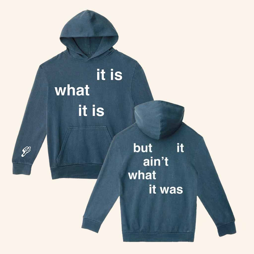 Connor Price Merch It Is What It Is But It Ain't What It Was Hoodie Xmas Presents For Him Connor Price Merch It Is What It Is But It Ain't What It Was Hoodie Xmas Presents For Him