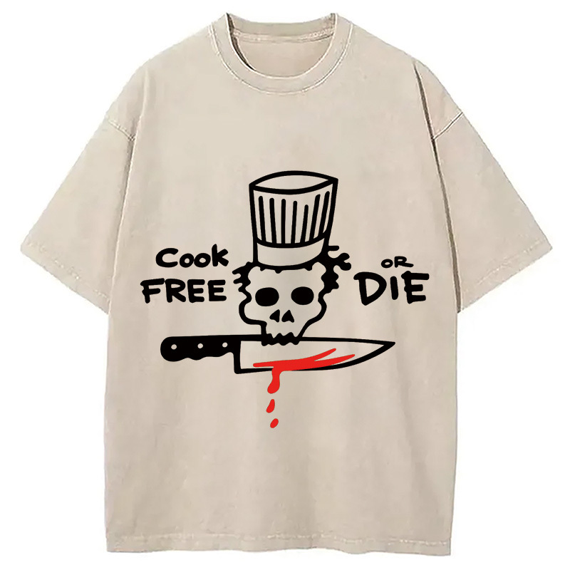 Cook Free or Die Washed T-Shirt Cool Graphic Tee For Men Women Gifts For Brother