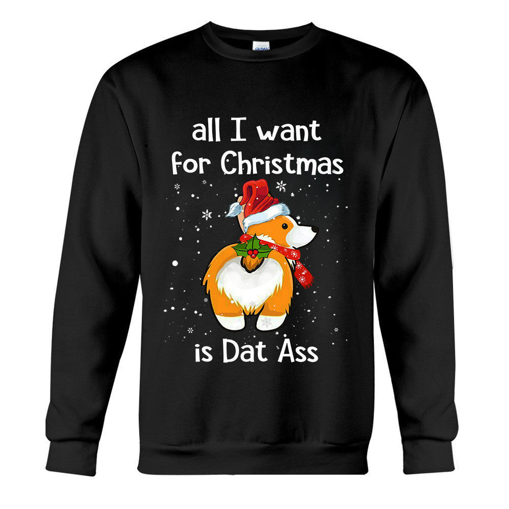 Corgi Santa All I Want For Christmas Is Dat Ass Sweatshirt Xmas Sweaters Funny Corgi Lover Gift Corgi Santa All I Want For Christmas Is Dat Ass Sweatshirt Xmas Sweaters Funny Corgi Lover Gift