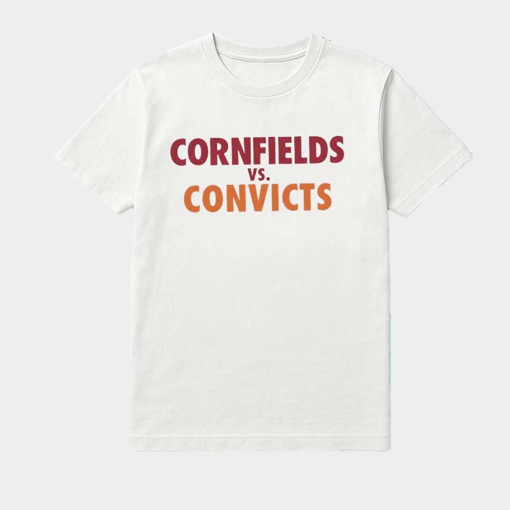Cornfields Vs Convicts The Championship Parody Shirt Best Gifts For Friends