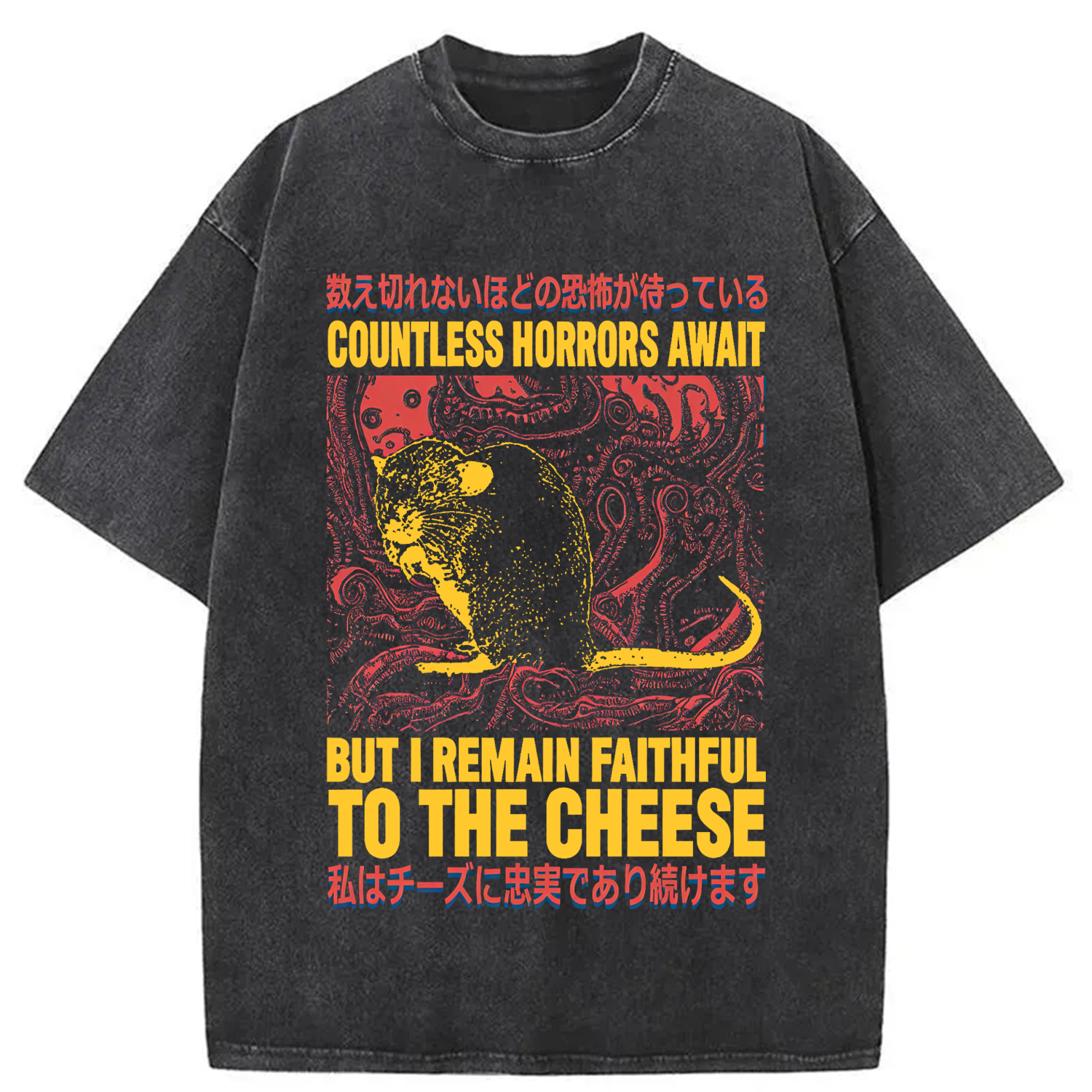Countless Horrors Await But Remain Faithful to the Cheese Washed T-Shirt Unisex Streetwear Graphic Style Gifts For Him