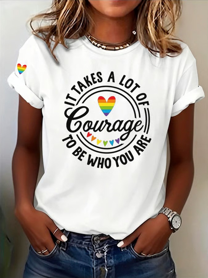 Courage T-Shirt It Take A Lot Of To Be Who You Are Clothing LGBT Support Gift