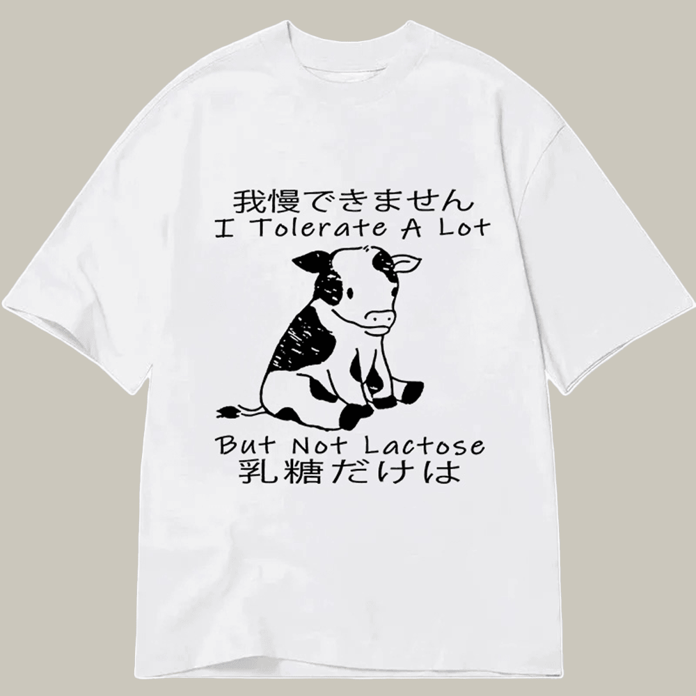 Cow I Can't Tolerate Lactose Classic T-Shirt Japanese Art Shirt Xmas Gifts For Cow Lovers