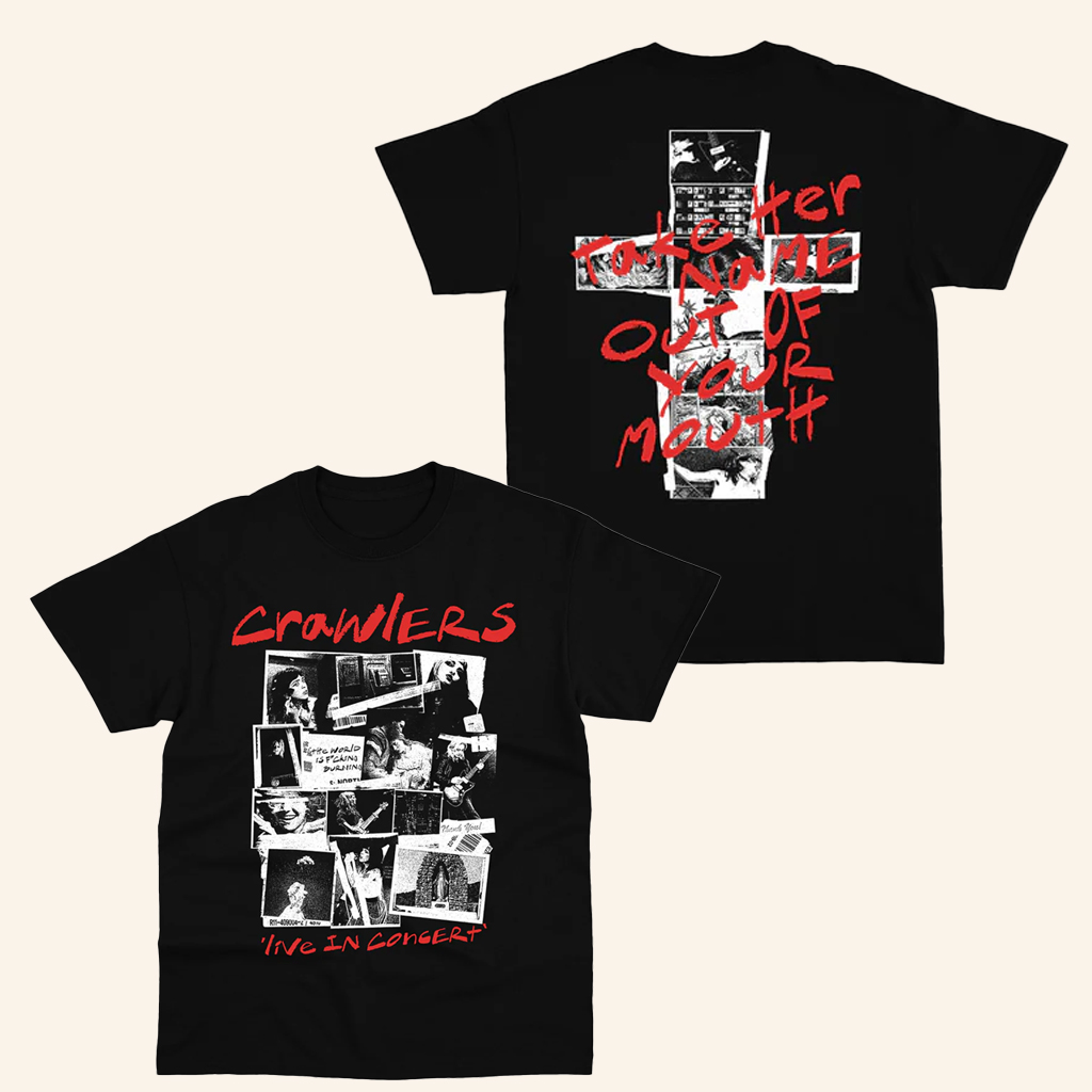 Crawlers Merch Cross T-Shirt Take Her Name Out Of Your Mouth Shirt Xmas Gifts For Girlfriend
