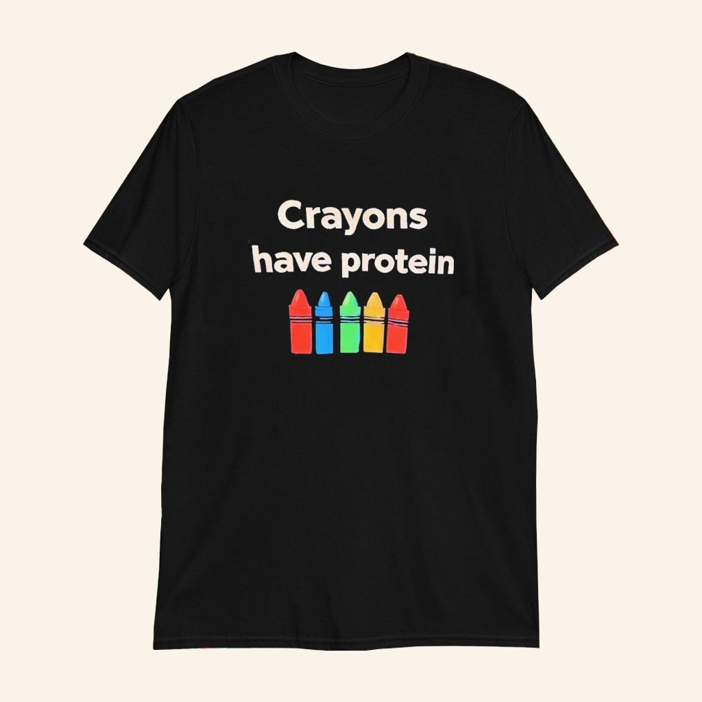 Crayons Have Protein Shirt Funny Military Humor T-Shirt Gifts For Veteran Crayons Have Protein Shirt Funny Military Humor T-Shirt Gifts For Veteran