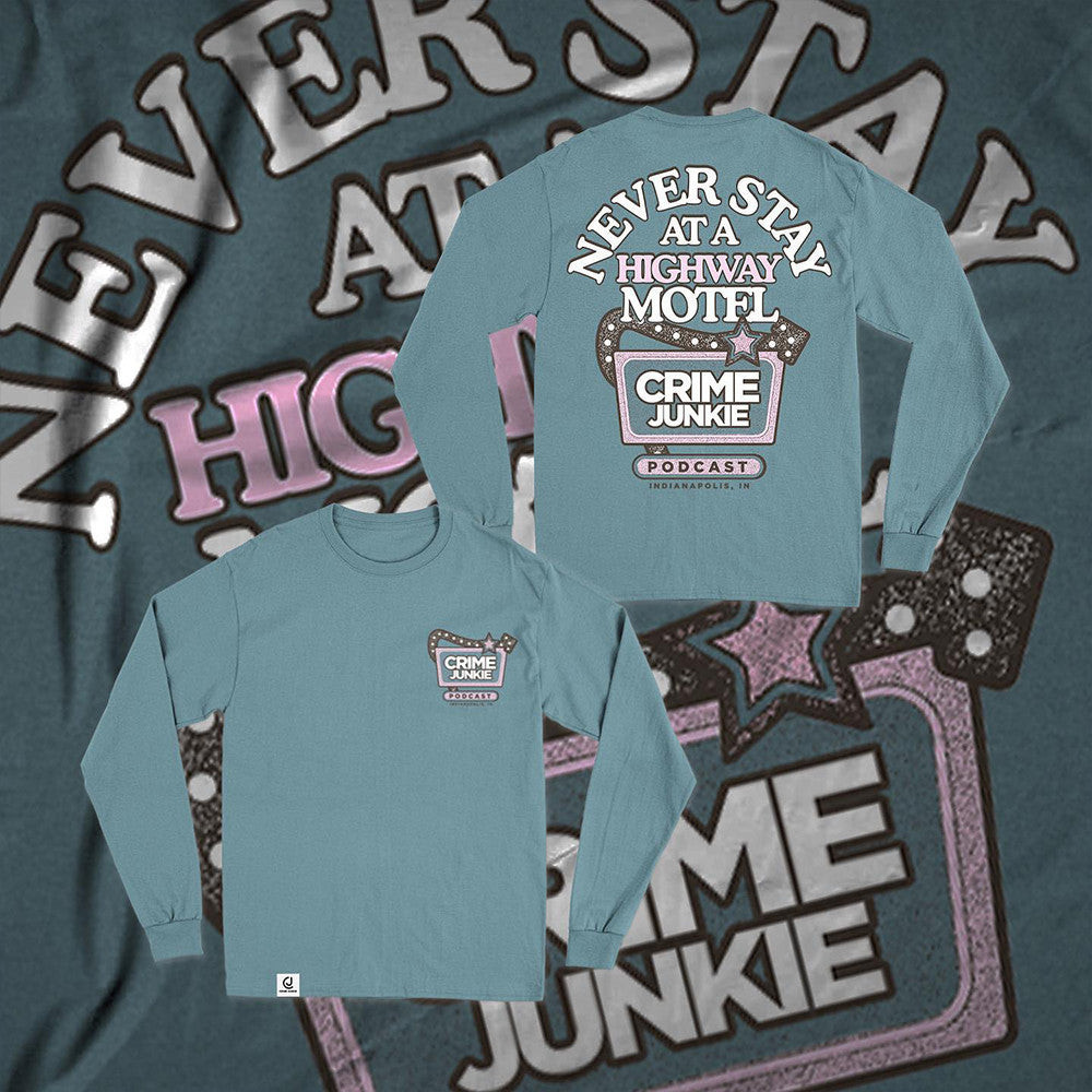 Crime Junkie Merch Sweatshirt Never Stay At A Highway Motel Crime Junkie Podcast Sweatshirt Crime Junkie Merch Sweatshirt Never Stay At A Highway Motel Crime Junkie Podcast Sweatshirt