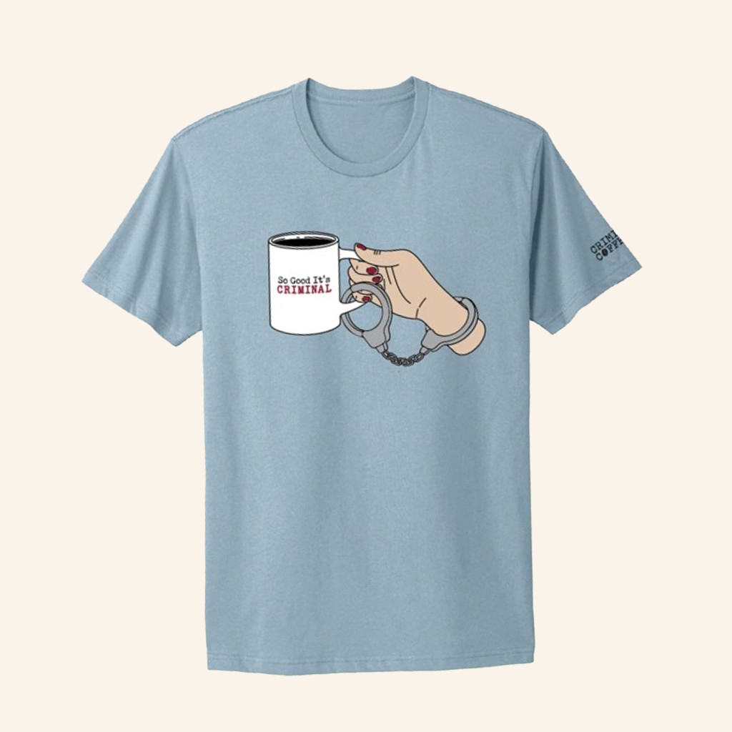 Criminal Coffee Merch Handcuff T-Shirt Best Gift For Coffee Lovers Criminal Coffee Merch Handcuff T-Shirt Best Gift For Coffee Lovers