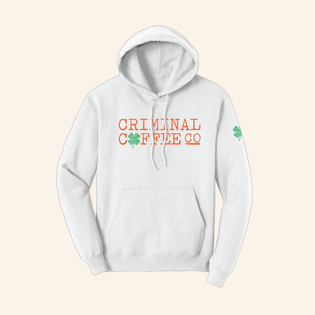 Criminal Coffee Merch St Patricks Day Hoodie Cool Gifts For Coffee Lovers Criminal Coffee Merch St Patricks Day Hoodie Cool Gifts For Coffee Lovers