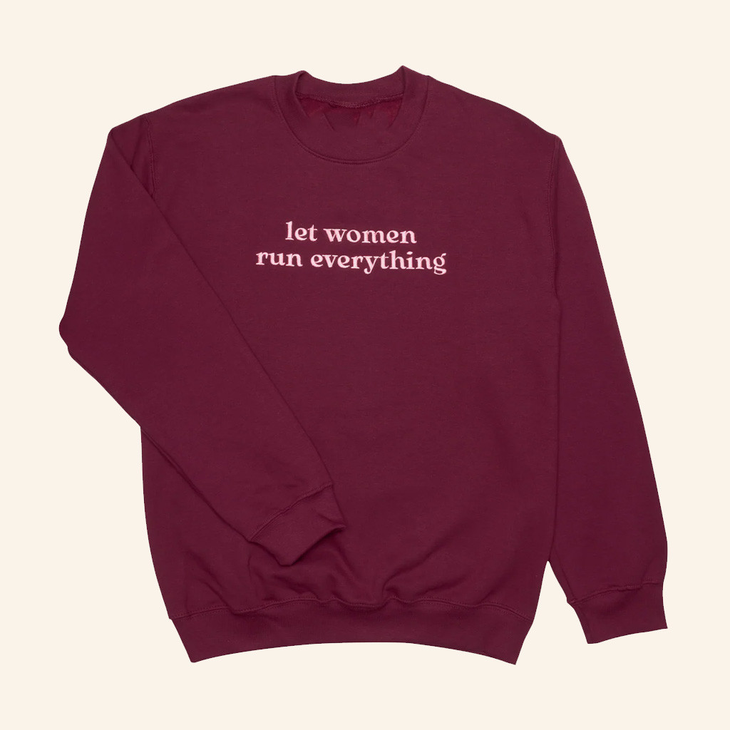 Crooked Merch Let Women Run Everything Crewneck Sweatshirt Xmas Gifts For Her Crooked Merch Let Women Run Everything Crewneck Sweatshirt Xmas Gifts For Her
