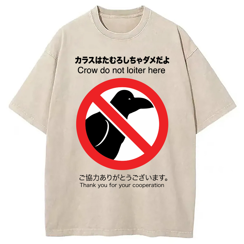 Crow Do Not Loiter Here Washed T-Shirt Funny Graphic Gift For Friends Gifts For Him