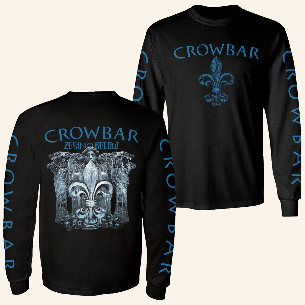 Crowbar Merch Crowbar Zero And Below Long Sleeve T-Shirt Best Gifts For Him Crowbar Merch Crowbar Zero And Below Long Sleeve T-Shirt Best Gifts For Him