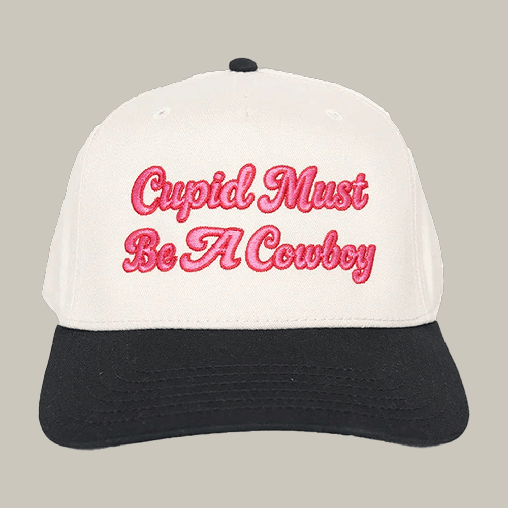 Cupid Must Be A Cowboy Trucker Cap Witty Sayings Cap Unique Gift For Cowboy Fans