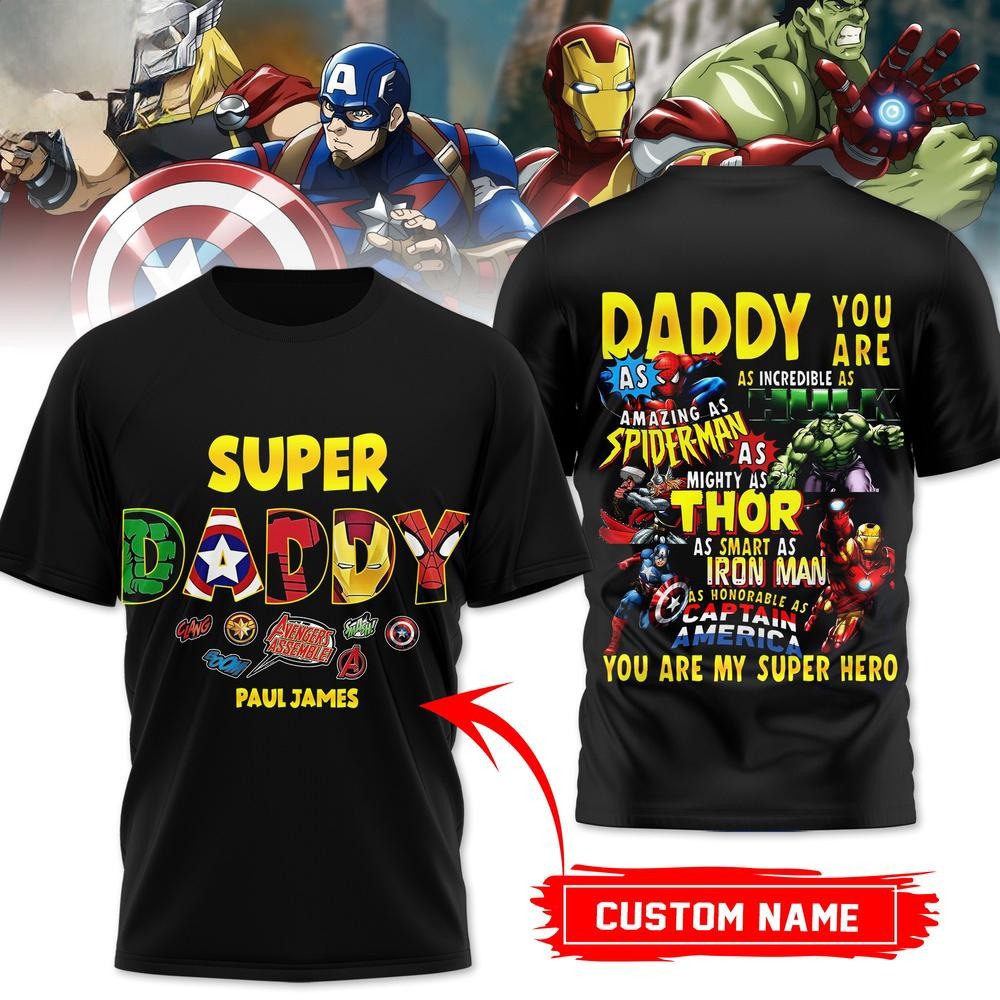 Custom Daddy You Are My Super Hero Limited Edition Shirt Gifts For Dad