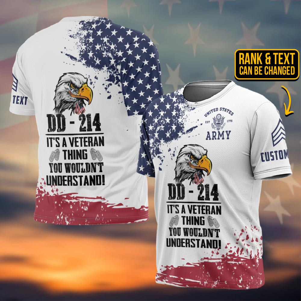 Custom Eagle DD 214 It's A Veteran Thing You Wouldnt Understand Shirt US Army T-Shirt Gifts