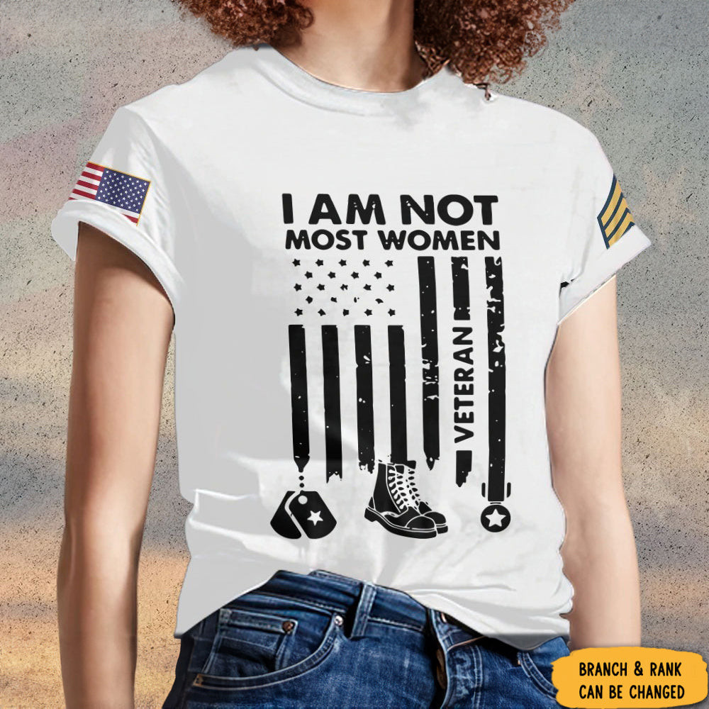 Custom I Am Not Most Women Veteran Shirt Female Veteran T-Shirts Gift Ideas